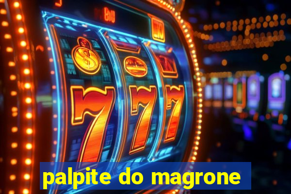 palpite do magrone